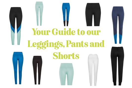 Leggings, Pants or Shorts? We Make Choosing the Right Pair For You Easy